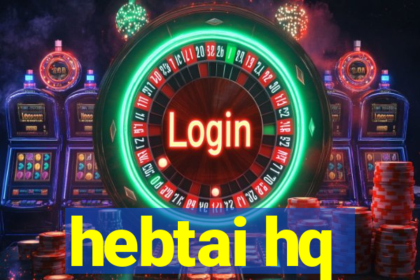 hebtai hq